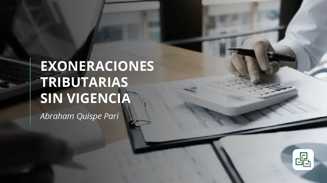 Exoneraciones tributarias sin vigencia